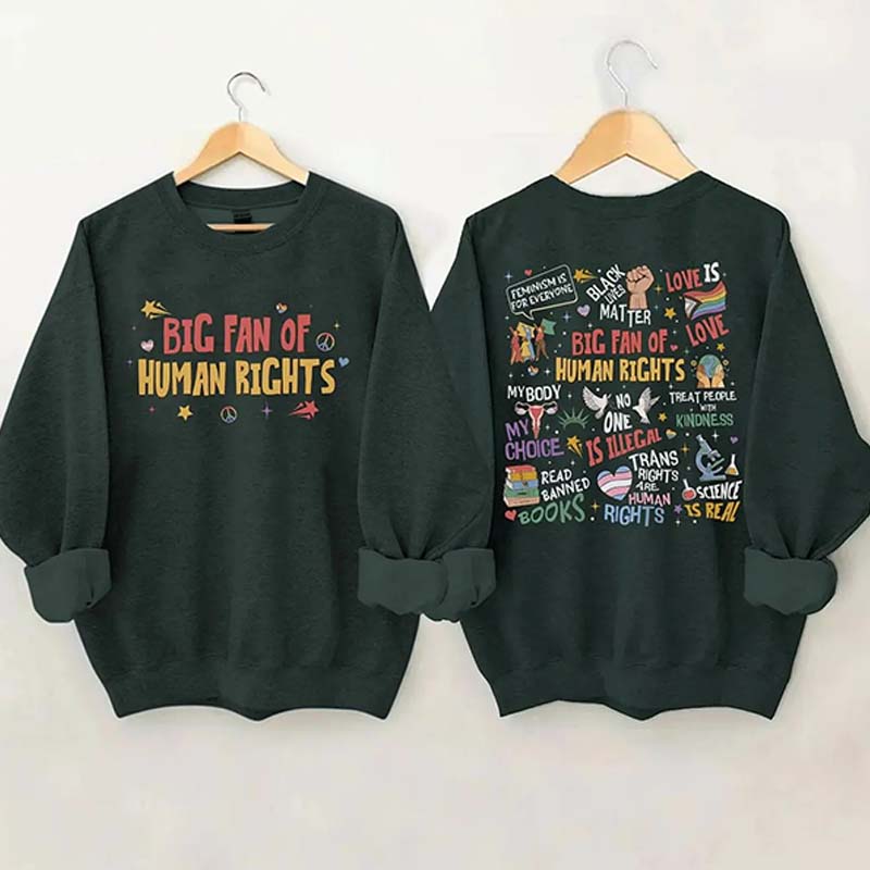 Big Fan Of Human Rights Sweatshirt