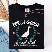 Porch Goose Social Club Est 1983 T-Shirt