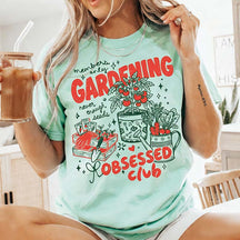 Gardening Obsessed Club T-Shirt