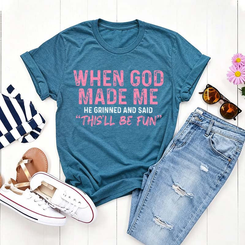 When God Made Me T-Shirt