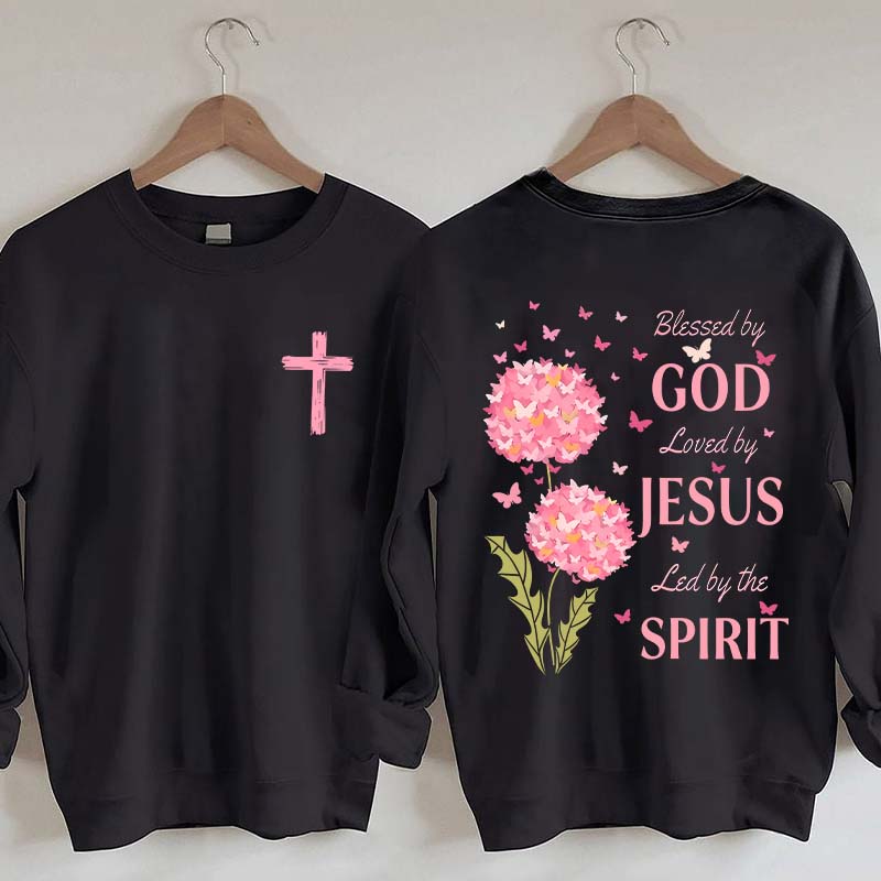 Blessed By God Loved By Jesus Led By The Spirit Sweatshirt