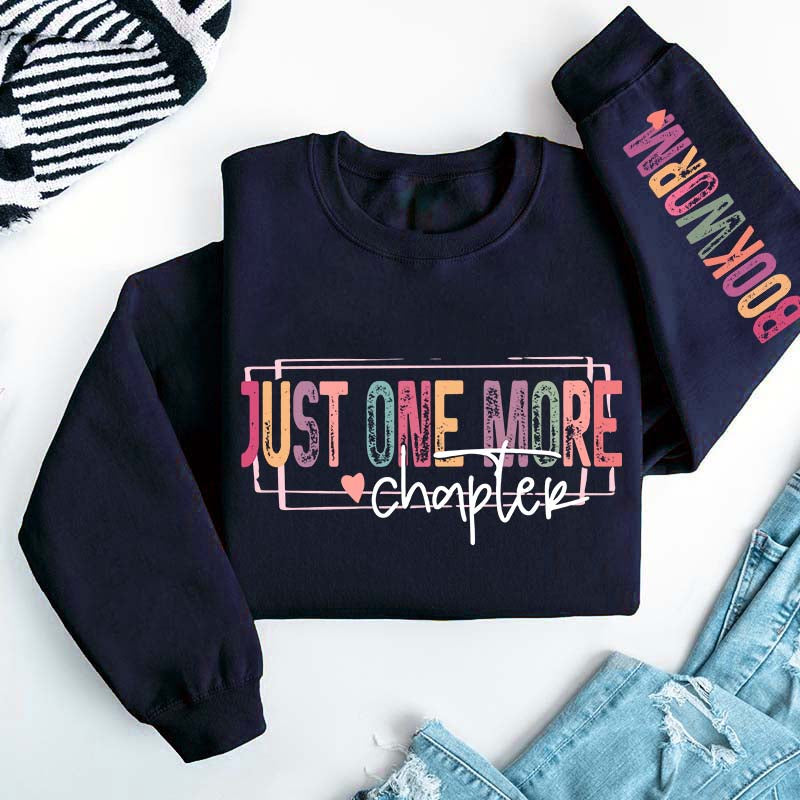 Just One More Chapter Lover Sweatshirt