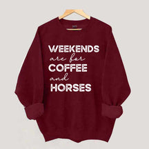 Weekends Are For Coffee And Horses Sweatshirt