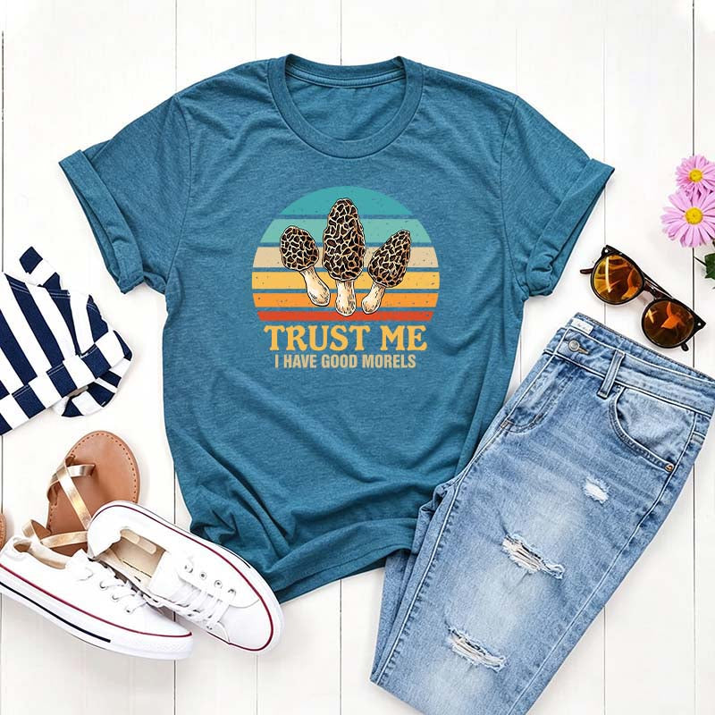 Trust Me I Have Good Morels Morel Mushroom T-Shirt