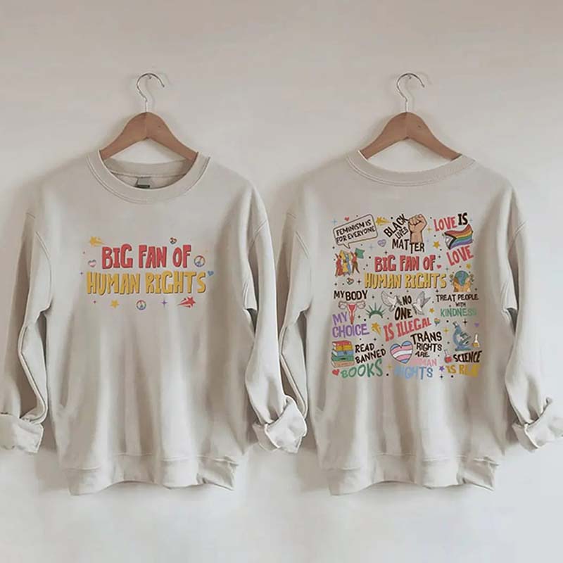 Big Fan Of Human Rights Sweatshirt