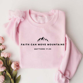 Religous Faith Can Move Mountains Sweatshirt
