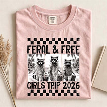 Feral & Free Girls Trip 2026 T-Shirt