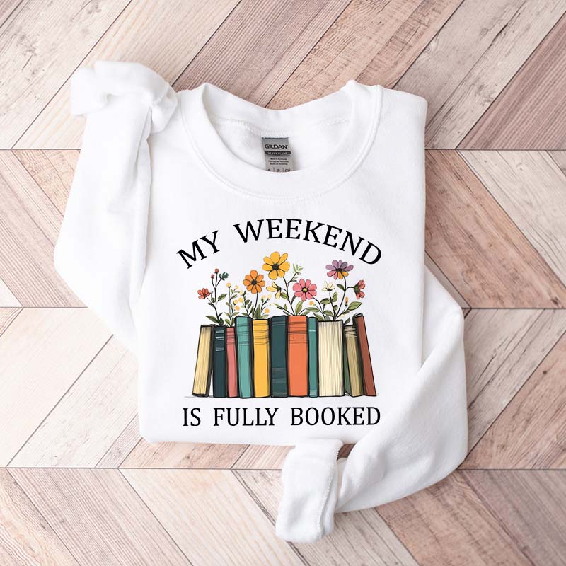 My Weekend is Fully Booked Comfort Colors Sweatshirt