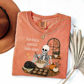 Having A Mental Bake Down Baking Skeleton T-Shirt