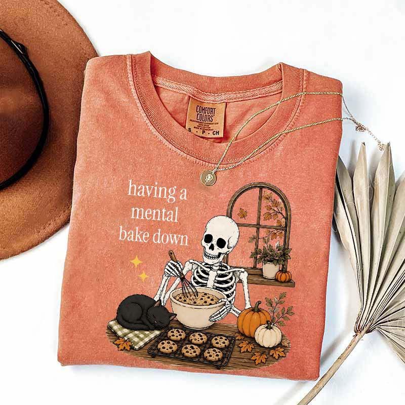 Having A Mental Bake Down Baking Skeleton T-Shirt