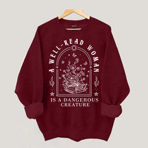 Well Read Woman Is A Dangerous Creature Sweatshirt