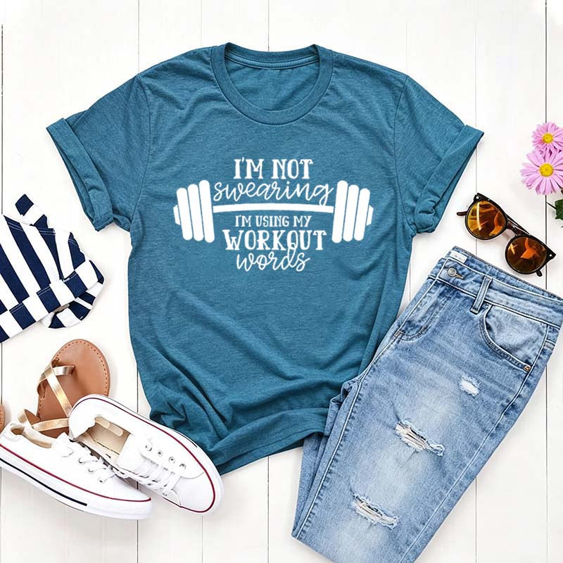 I'm Not Swearing I'm Using My Workout Words T-Shirt