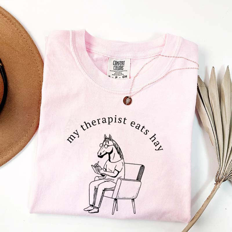My Therapist Eats Hay Horse Lover T-Shirt
