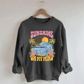 Sunshine On My Mind Sweatshirt