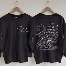 When You Go Through Deep Waters Sweatshirt