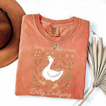 Sorry I'm Late I Was Dilly Dallying Goose Fall T-Shirt