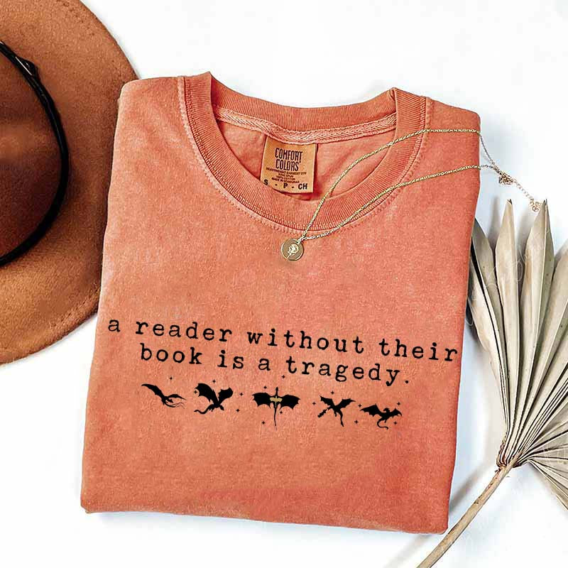 A Reader Without Their Book is a Tragedy T-Shirt