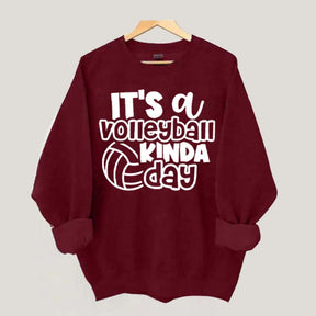 It's A Volleyball Kinda Day Sweatshirt
