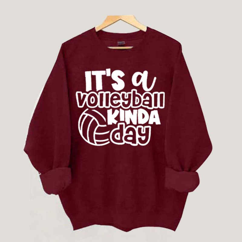 It's A Volleyball Kinda Day Sweatshirt