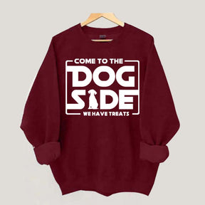 Come To The Dog Side We Have Treats Sweatshirt