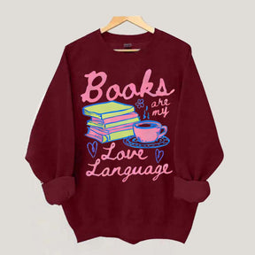 Books are My Love Language Sweatshirt