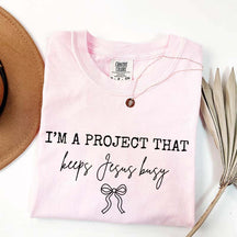I'm Project That Keeps Jesus Busy T-Shirt