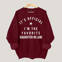 It's Official I'm The Favorite Daughter in Law Sweatshirt