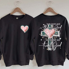 Look Back And Thank God Look Forward And Trust God Sweatshirt