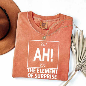 Ah! the Element of Surprise T-Shirt