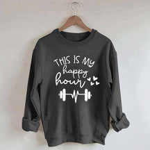 This Is My Happy Hour Sweatshirt