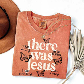 There Was Jesus Cute Butterfly T-Shirt
