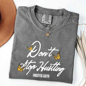 Don't Stop Hustling T-Shirt