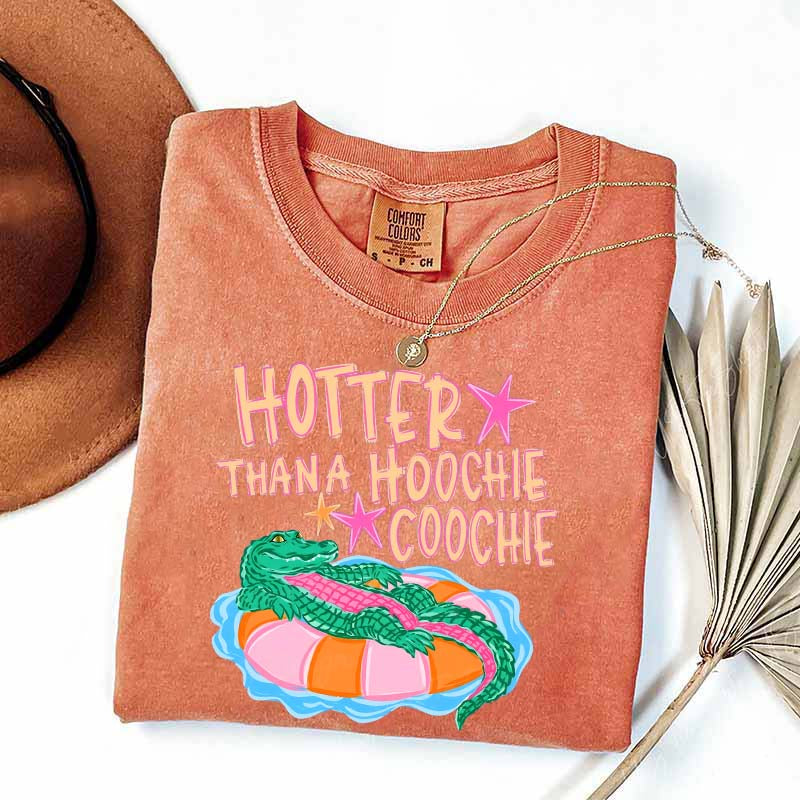 Hotter Than a Hoochie Coochie T-Shirt
