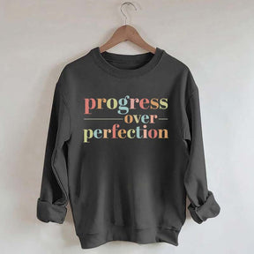 Progress Over Perfection Sweatshirt