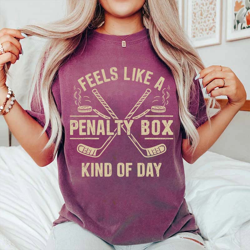Feels Like A Penalty Box Kind Of Day T-Shirt