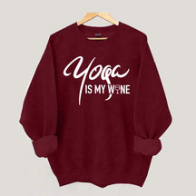 Yoga Is My Wine Sweatshirt