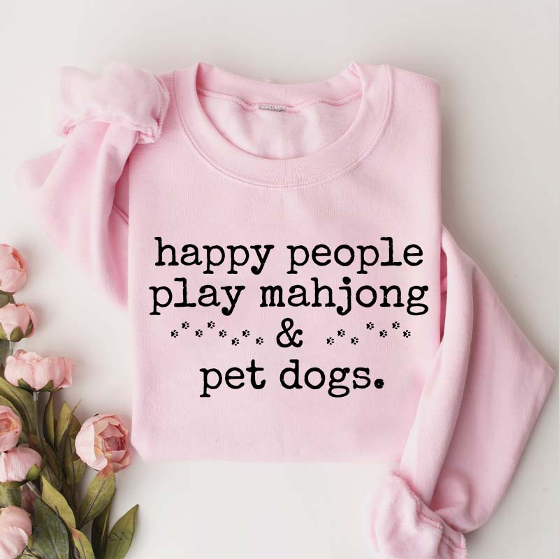 Happy People Play Mahjong & Pet Dogs Sweatshirt