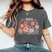It's Okay Floral Teacher Appreciation T-Shirt