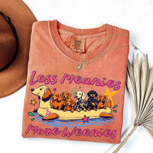 Less Meanies More Weenies Funny Dog T-Shirt