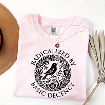 Radicalized By Basic Decency Floral T-Shirt