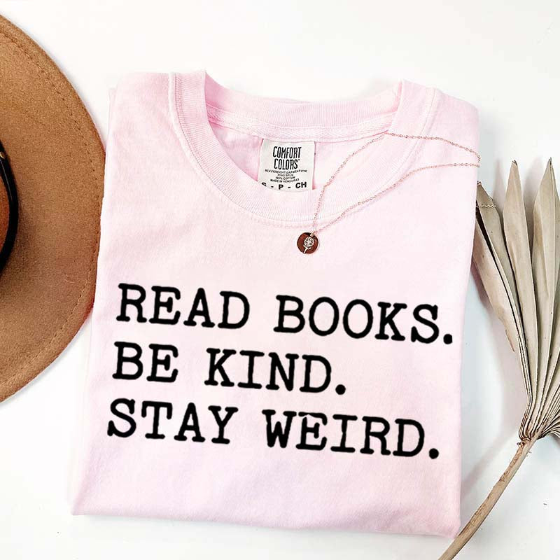 Minimalist Read Books Be Kind Stay Weird T-Shirt