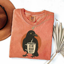 Vintage Is He Dead Yet T-Shirt