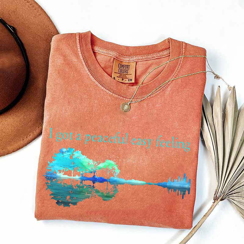 I Got A Peaceful Easy Feeling T-Shirt
