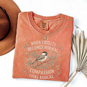 When Cruelty Becomes Normal T-Shirt