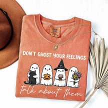 Don't Ghost Your Feelings T-Shirt