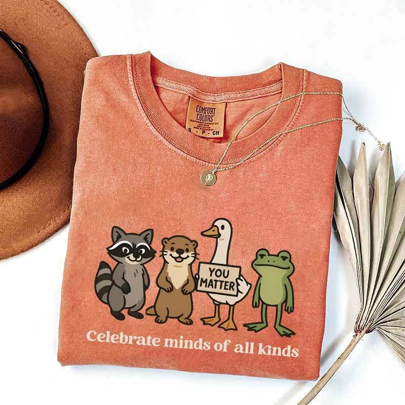 Funny Celebrate Minds of All Kinds T-Shirt
