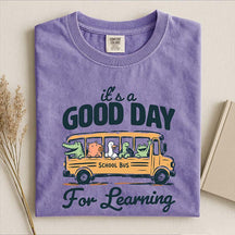 Good Day For Learning T-Shirt