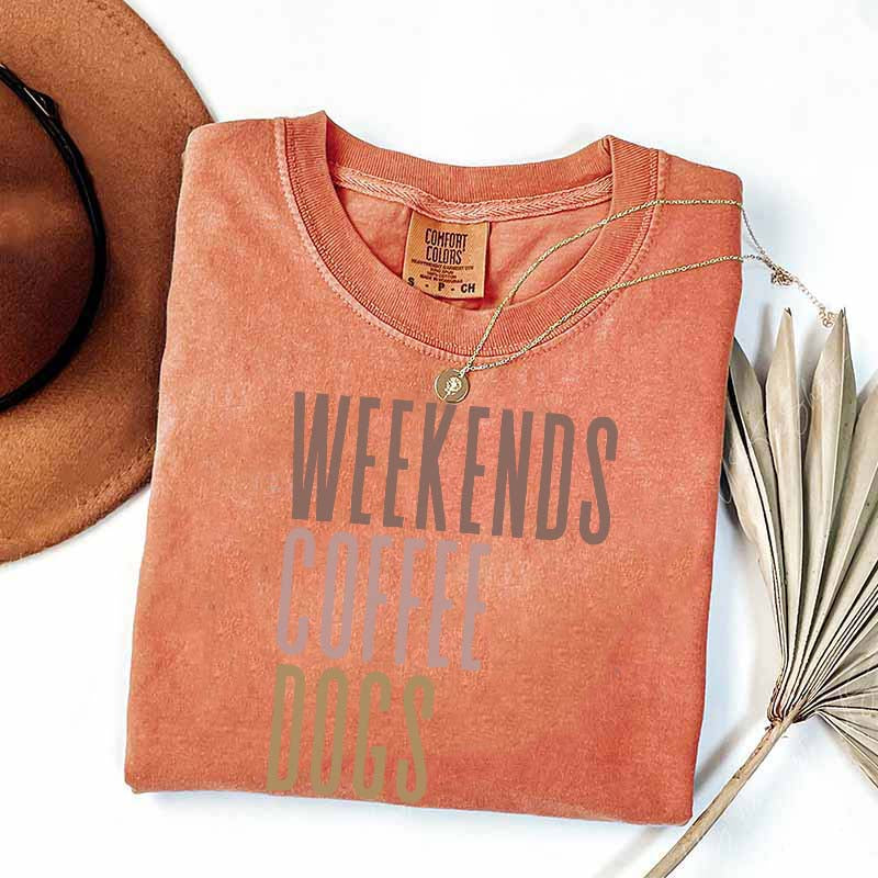 Comfort Colors Weekends Coffee Dogs T-Shirt
