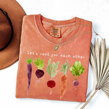 Comfort Color Lets Roots For Each Other T-Shirt