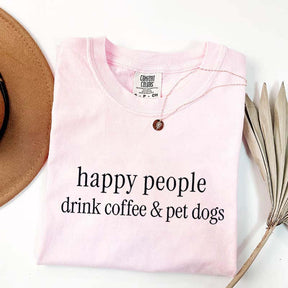 Happy People Drink Coffee Pet Dogs T-Shirt